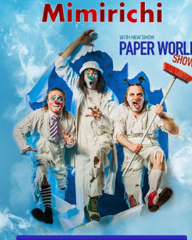 烏克蘭國寶級喜劇團Mimirichi互動滑稽默劇《Paper World》（中文名：《瘋狂紙世界》）