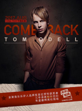Live 4 LIVE尖叫現場?Tom Odell“COME BACK” 2017巡演-北京站